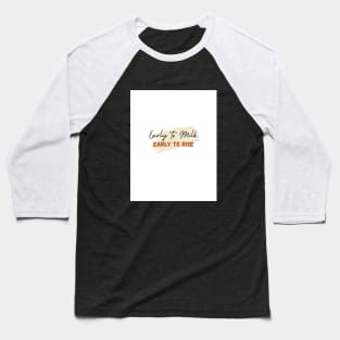 Early To Milk Baseball T-Shirt